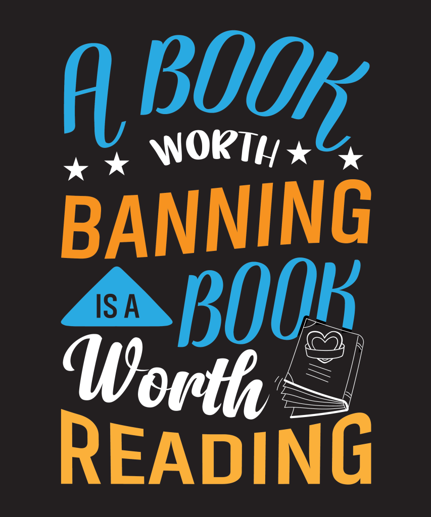 A book worth banning is a book worth reading